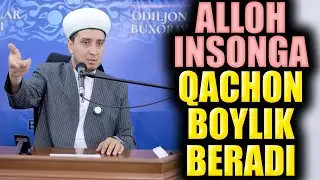 ALLOH INSONGA QACHON BOYLIK BERADI?