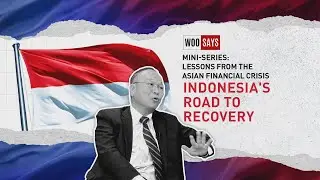 Woo Says: The Asian Financial Crisis: Indonesia&rsquo;s Road to Recovery