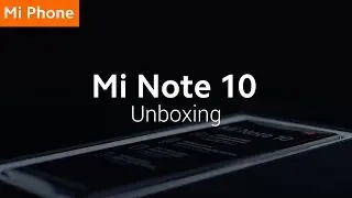 Mi Note 10: Unboxing