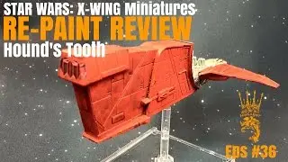 Re-Paint Moralo Eval's Hound's Tooth - Star Wars X-Wing Miniatures - SPG: Eps-36