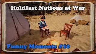 Holdfast Funny Moments #10