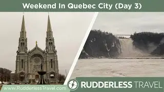 Quebec City: The Perfect 3 Days In Quebec City Itinerary (Day 3)