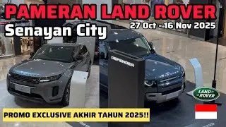PROMO EXCLUSIVE LAND ROVER AKHIR TAHUN 2025 DI MALL SENAYAN CITY!! | DEALER LAND ROVER INDONESIA