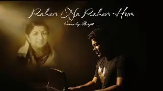 RAHE NA RAHE HUM - TRIBUTE TO LATA MANGESHKAR - COVER BY BIRJIT