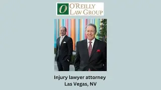 Injury lawyer attorney Las Vegas, NV - O'Reilly Law Group