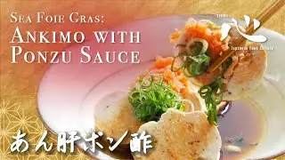 🇯🇵🌊Sea Foie Gras: Discover Japan&rsquo;s Ankimo(あん肝ポン酢)