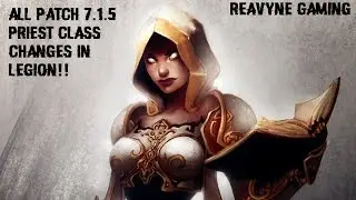 All 7.1.5 Priest Class Changes in Legion!! What Is New?? World Of Warcraft!!