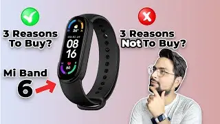 Mi Band 6 Reasons To Buy and Reasons Not to buy || Mi Band 6 full detail video | Best Technicals