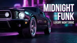 Midnight Funk Drive 🏎️ | Luxury Night Groove, Neon City & Smooth Funk Playlist