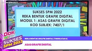 Sukses SPM (2022) | Reka bentuk Grafik Digital (Tingkatan 4): Asas Grafik Digital