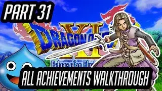 DRAGON QUEST XI - ALL ACHIEVEMENTS WALKTHROUGH - EP31 - PHNOM NONH