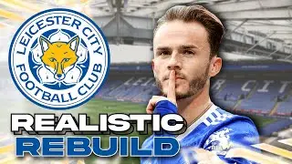 Leicester City Realistic Rebuild | FIFA 23 Career Mode