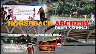 HORSEBACK ARCHERY|LATIHAN DI DAARUS SUNNAH, BANDUNG | KUDANYA BANYAK | ENDINGNYA JATUH❗❗❓