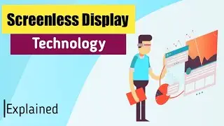 What Is Screenless Display Technology ? Screenless Display | Screenless Display Explained In Hindi