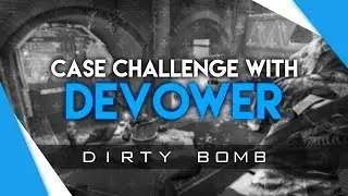 Dirty Bomb | Case Opening Challenge With Devower!