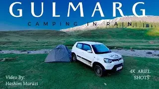 GULMARG KASHMIR | Camping In Rain | Gulmarg from Above in 4K | DJI Mavic| May 2022