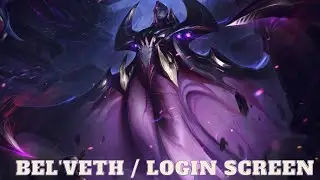 BEL'VETH / LOGIN SCREEN #leagueoflegends