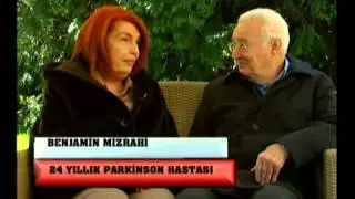 Benjamin Mizrahi Parkinson Beyin Pili ameliyatı 4 yıl sonrası r&ouml;portaj