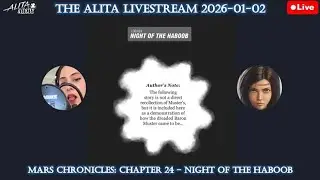 The Alita Livestream 2026-01-02: Mars Chronicles: Chapter 24 &ndash; Night of the Haboob