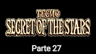 Secret of the Stars (SNES) Detonado ¥ Parte 27¥