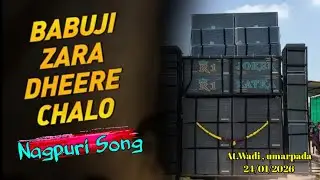Babuji Zara Dheere Chalo | Nagpuri Style | New Nagpuri Song 2026  | R1 Band The Joker Music At.Wadi 