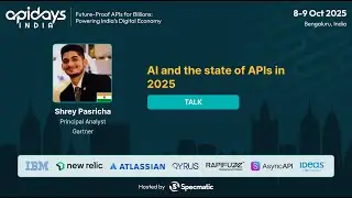 ИИ и состояние API в 2025 году от Шрея Пасричи #apidaysindia