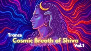 Cosmic Breath of Shiva | Powerful Shiva Trance Mantra Music | Har Har Mahadev