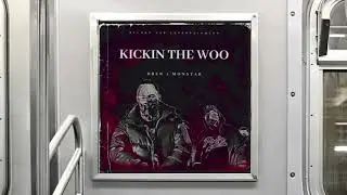 DREN - Kickin The Woo (feat. MONSTAR)