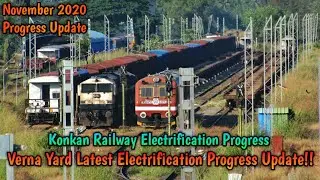 Verna Yard Latest Electrification Progress November 2020!! Konkan Railway Electrification!!