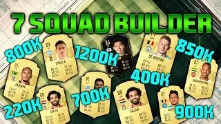 FIFA 19 7 SQUAD BUILDER 220K 400K 700K 800K 850K 900K 1200K SQUAD BUILDER - FUT CHAMPIONS