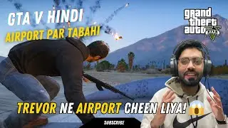 PEHLI FLIGHT AUR ITNA DHAMAKA? 🛫 | GTA V Trevor Mission in Hindi\Urdu