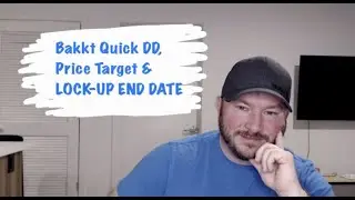 Quick DD for Bakkt Stock - Price Target and Lock-Up End Date $BKKT