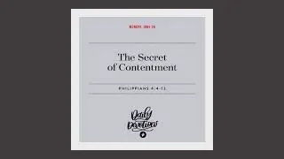 The Secret of Contentment &ndash; Daily Devotional