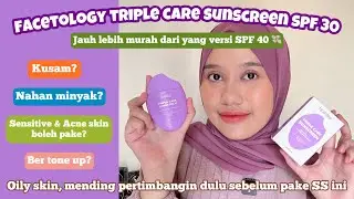 Yahh sayangnya sunscreen ini... | NEW Facetology Triple Care Sunscreen SPF 30 PA++++ di kulit kering