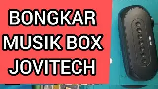 🔵BONGKAR MUSIK BOX JOVITECH || musik bos tidak bisa dicas BONGKAR MUSIK BOX JAM