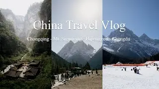 China Travel Vlog: Chongqing - Mt. Siguniang - Bipenggou - Chengdu 🐼🚠