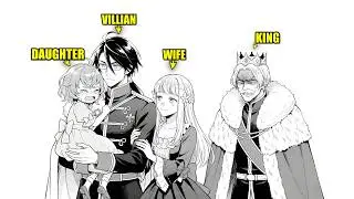He REINCARNATES as the VILLAIN to STOP the KING from Turning His DAUGHTER into a SLAVE!