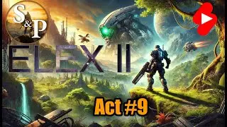 #shorts ELEX 2 (Act 9) СТРИМ S&P #stream #вертикальный_стрим