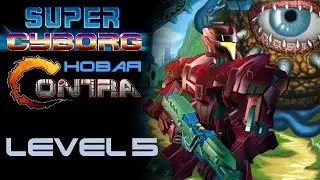 Новая Contra - Super Cyborg (LEVEL 5)