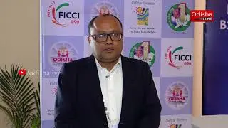 Sanjeev Kumar Mohanty, Head, Odisha State Council, FICCI - Odisha Travel Bazaar, Day 2 - Interview