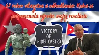 67 rokov víťazstva a odhodlania: Kuba si pripomenula výročie svojej revolúcie
