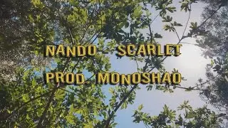 Nando - Scarlet (Prod. MonoShao)