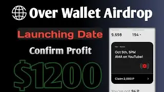 Over Wallet Airdrop Launching Date Confirm | Over Protocol Update Today