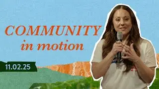 Missio Dei Pt. 2: Community in Motion | Jennifer Toledo | 11.2.25