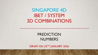 Singapore 4D - IBET / SYSTEM 3D Combinations Prediction Numbers for 25th Jan 2026