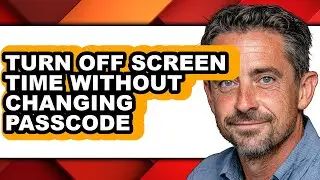 How to Turn Off Screen Time Without Changing Passcode (full Guide)