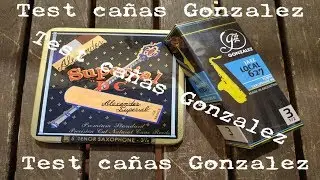 Test cañas González para saxo tenor