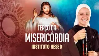 Terço da Misericórdia - 11/01 | Instituto Hesed