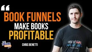 Chris Benetti - The Book Funnel System That Generated 10X ROI in 6 Months