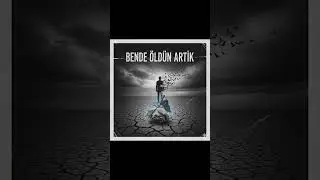 Bende Öldün Artık